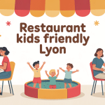 restaurant kids friendly lyon familles enfants coin jeux