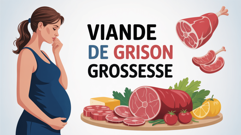 Sécurité viande de grison enceinte charcuterie grossesse